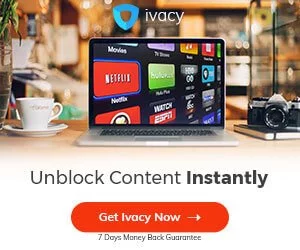 Stream Content from ANYWHERE with Ivacy