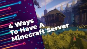 4 Ways on How To Make A Minecraft Server | Smart Tech, Sharp Takes - CRYOVEX.com 4 ways to have a minecraft server