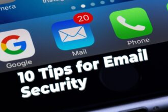 How To Keep Your E-Mails Out Of The Wrong Hands