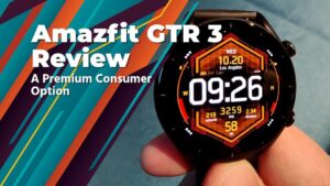 Review Amazfit GTR 3 - A Premium Consumer Option but... | Smart Tech, Sharp Takes - CRYOVEX.com Review amazfit gtr 3