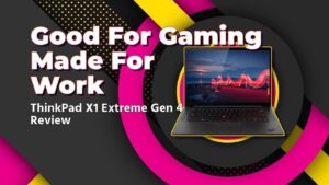 The Mighty ThinkPad X1 Extreme Gen 4: Review - Good for Gaming, Made for Work | Smart Tech, Sharp Takes - CRYOVEX.com The mighty thinkpad x1 extreme gen 4 review: good for gaming, made for work
