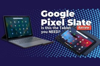 The Noteworthy Google Pixel Slate - Is This The Tablet You Need?