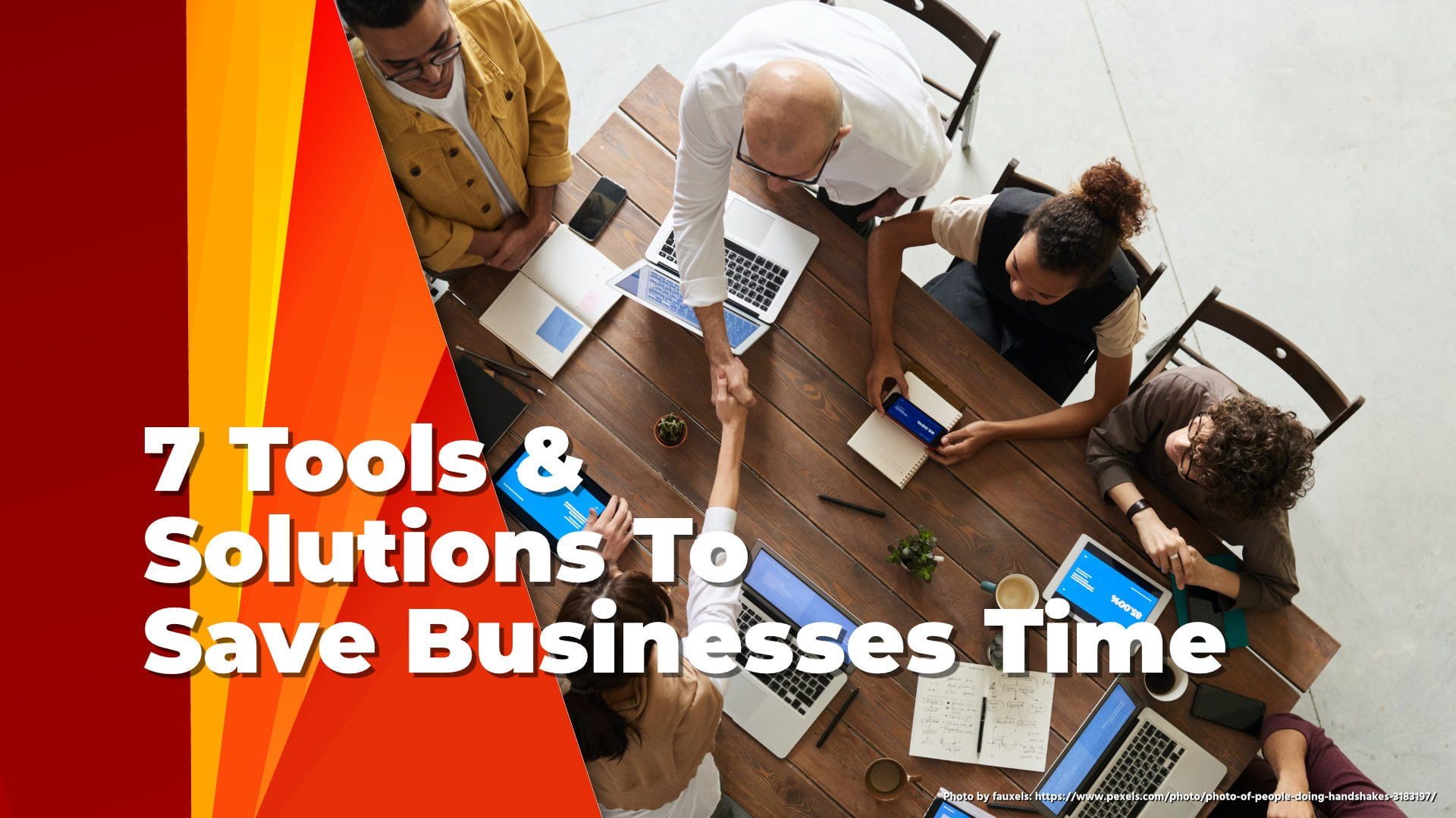 7 Tools &Amp; Solutions To Save Businesses Time