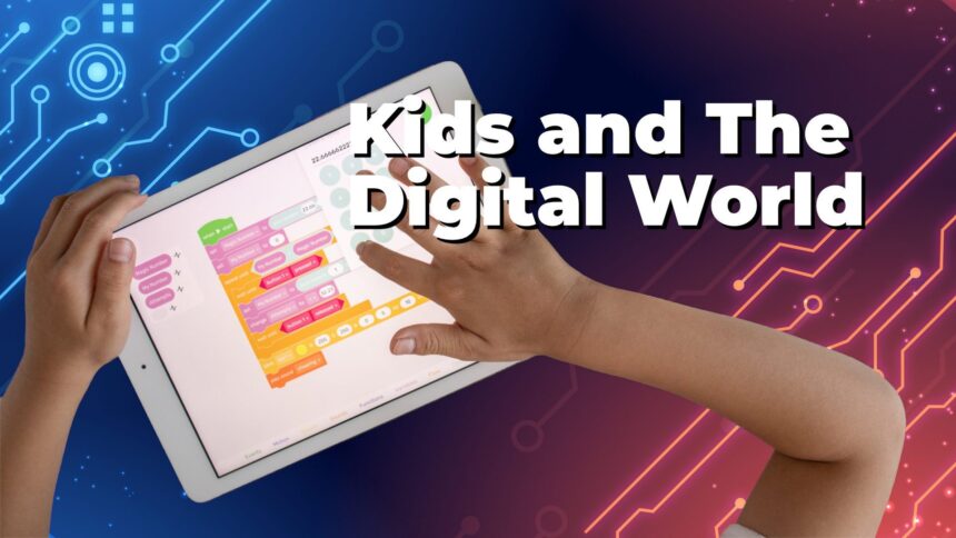 Introducing Your Kids To The Digital World