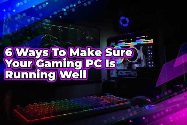 6 ways to make sure your gaming pc is running well