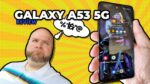 Samsung Galaxy A53 5G - 6GB RAM Version - Review