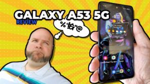 Samsung galaxy a53 5g - 6gb ram version - review
