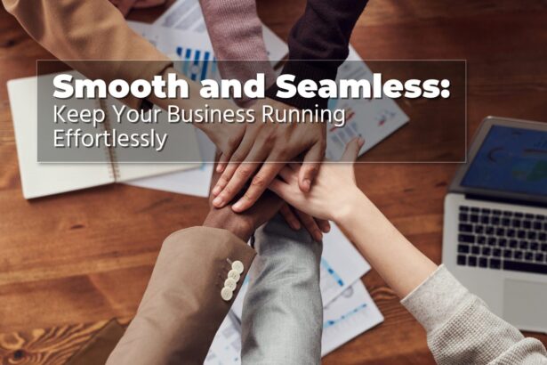 Smooth and seamless keep your business running effortlessly
