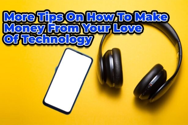 More tips on how to make money from your love of technology | more tips on how to make money from your love of technology | review by cryovex