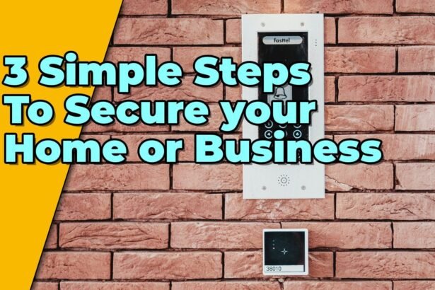 3 simple steps to secure your home or business