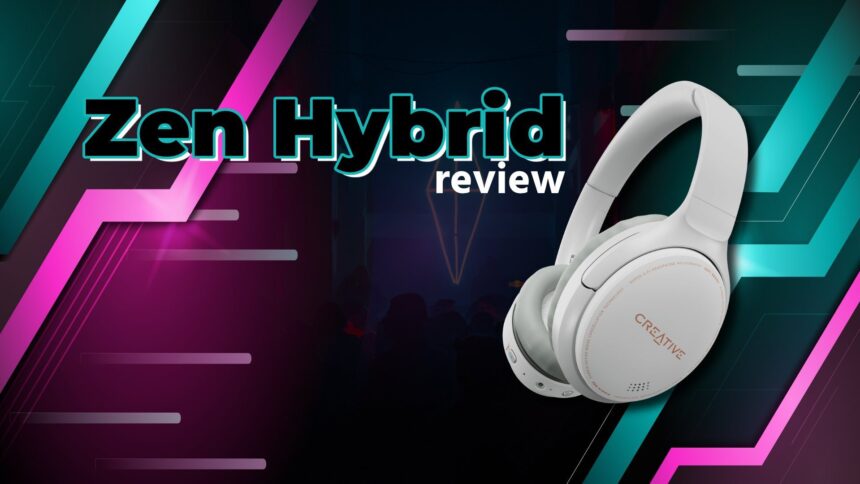 [Review] Creative Zen Hybrid Anc Headphones - Great Sound &Amp; Batt