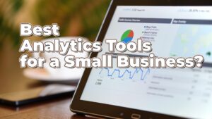 What are the best analytics tools for a small business