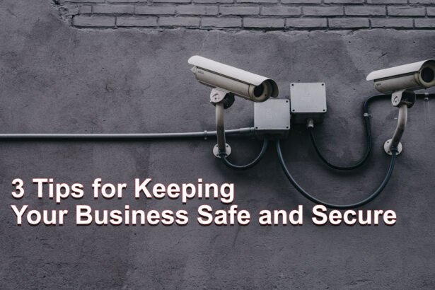 3 tips for keeping your business safe and secure
