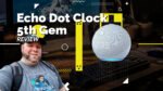 Amazon Echo Dot Clock 5Th Gen 2022 Review