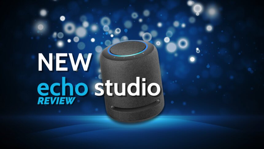 The Amazon Echo Studio-Its Simply The Best Alexa Speaker For 2022