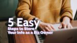 Store Your Info As A Biz Owner And Work Smarter