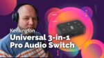 Kensington Universal 3-in-1 Pro Audio Swtich Review