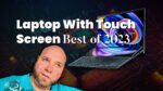 Touch Screen Laptops Best of 2023