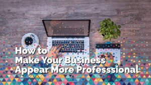 Unlocking the Secrets to a More Professional Business Image | Smart Tech, Sharp Takes - CRYOVEX.com Unlocking the secrets to a more professional business image