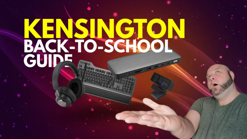 Kensington Back-to-School Gift Guide 2023: A collection of innovative tech products for productive students and professionals.