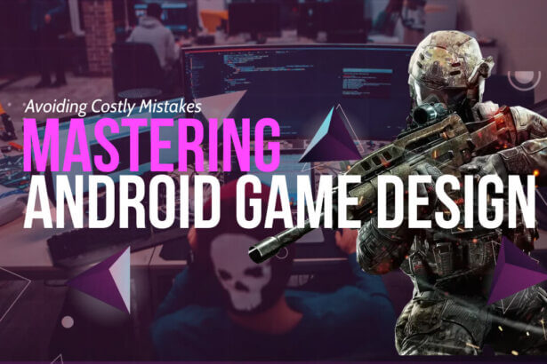 Mastering android game design: avoiding common mistakes - image