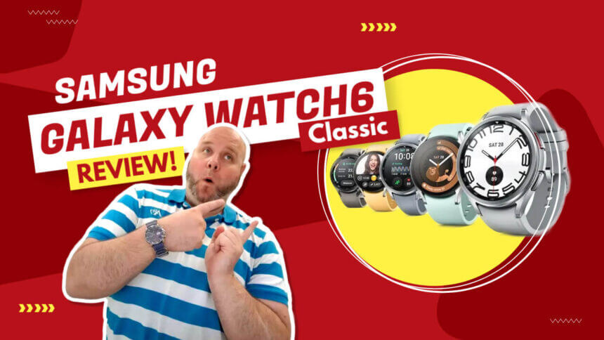galaxy watch6 classic hands on review 2023