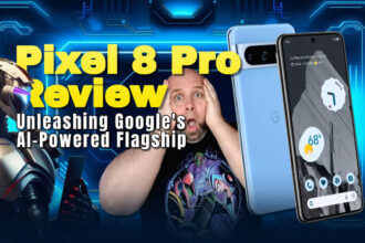 Google Pixel 8 Pro Review - AI-Powered Flagship Smartphone