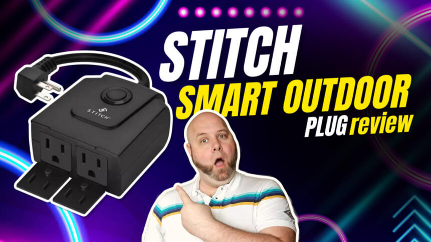 Martin Guay pointing at STITCH weatherproof dual outlet outdoor smart plug with wifi connectivity to control patio lights, pool pumps and more