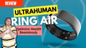 Featuring the ultrahuman ring air review