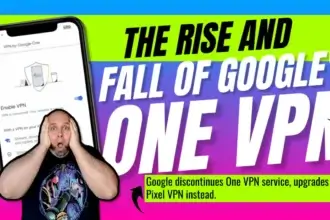 Google bids farewell to One VPN, enhances Pixel VPN for online privacy