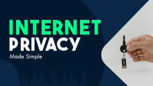 Internet privacy and you: simple steps to secure your online data