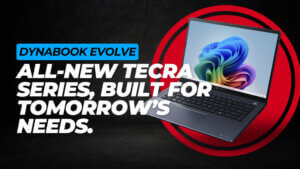 New dynabook laptop with “work gets a whole new meaning with ai at the core. ”