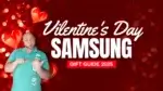 Celebrate Connection This Valentine’s Day with Samsung Galaxy | Smart Tech, Sharp Takes - CRYOVEX.com Samsung galaxy devices featured in a valentine’s day tech gift guide celebrating everyday connection