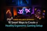 10 Powerful Ways to Build an Ergonomic Gaming Setup for Better Health | Smart Tech, Sharp Takes - CRYOVEX.com Ergonomic gaming setup with dual monitors, rgb lighting, and optimized desk layout designed for comfort, posture support, and long gaming sessions