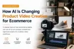 Ai product video creation for ecommerce showing a camera, product photography setup, laptop video editor, and ecommerce shoe content.