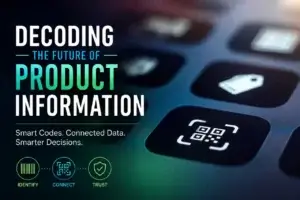 Decoding the future of product information with smart codes, connected data and product traceability