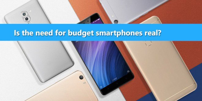 Is The Need For Budget Smartphone Real Header